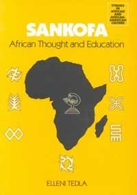 9780820425269: Sankofa: African Thought and Education