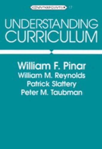 9780820426013: Understanding Curriculum: Fifth Printing (17) (Counterpoints)