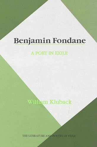 Beispielbild fr Benjamin Fondane: A Poet in Exile (The Literature and Poetry of Exile) zum Verkauf von Books From California