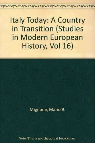 Stock image for Italy Today: A Country in Transition (Studies in Modern European History, Vol 16) for sale by Wonder Book