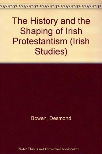 9780820427508: History and the Shaping of Irish Protestantism
