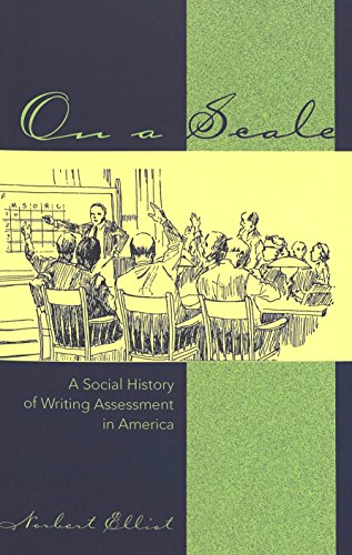 Beispielbild fr On a Scale: A Social History of Writing Assessment in America (Studies in Composition and Rhetoric) zum Verkauf von Keeps Books