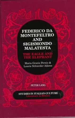 9780820428161: Federico Da Montefeltro & Sigismondo Malatesta: The Eagle and the Elephant: The Eagle and the Elephant / Maria Grazia Pernis & Laurie Schneider Adams.