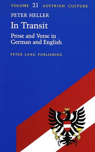 9780820428413: In Transit: Prose and Verse in German and English / Peter Heller.: 21 (Austrian Culture)