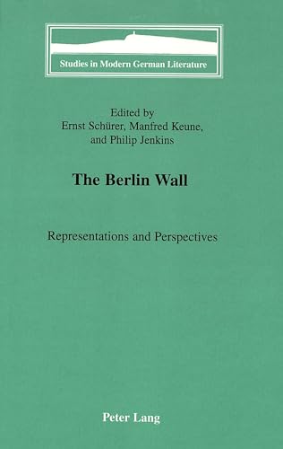 9780820428840: The Berlin Wall: Representations and Perspectives (Studies in Modern German Literature)