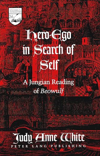 Beispielbild fr Hero-Ego in Search of Self: A Jungian Reading of 'Beowulf' (Studies in the Humanities) zum Verkauf von Powell's Bookstores Chicago, ABAA