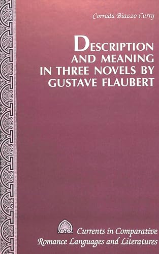 Stock image for Description and Meaning in Three Novels by Gustave Flaubert for sale by ThriftBooks-Atlanta