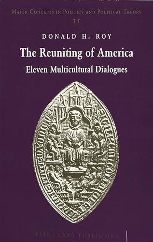 Stock image for The Reuniting of America : Eleven Multicultural Dialogues for sale by Better World Books