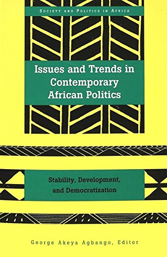 Stock image for Issues and Trends in Contemporary African Politics: Stability, Development, and Democratization (Society and Politics in Africa) for sale by BooksRun