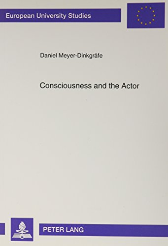 Beispielbild fr Consciousness and the Actor: A Reassessment of Western and Indian Approaches to the Actor's Emotional Involvement from the Perspective of Vedic Psychology (Aachen British and American Studies,) zum Verkauf von Prompt Shipping/ Quality Books