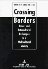 Crossing Borders: Inner- And Intercultural Exchanges in a Multicultural Society