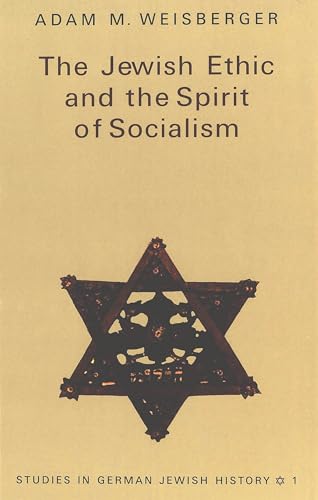 The Jewish Ethic and the Spirit of Socialism.