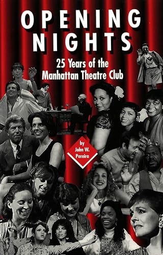 Stock image for Opening Nights: 25 Years of the Manhattan Theatre Club (American University Studies Series 26: Theatre Arts) for sale by Lowry's Books