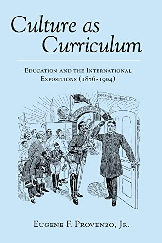 Stock image for Culture as Curriculum : Education and the International Expositions (1876-1904) for sale by Ria Christie Collections