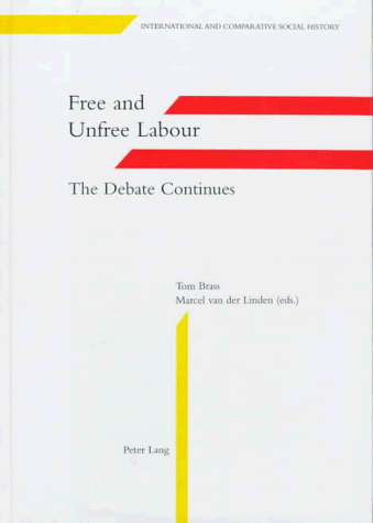 9780820434247: Free and Unfree Labour: The Debate Continues