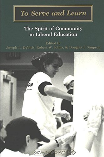 Stock image for To Serve and Learn: The Spirit of Community in Liberal Education for sale by Booksavers of Virginia