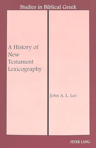 9780820434803: A History of New Testament Lexicography (Studies in Biblical Greek)