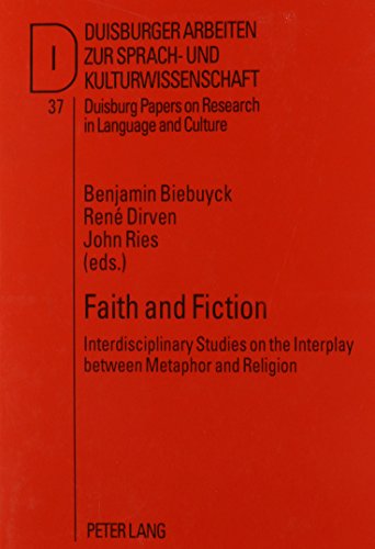 Imagen de archivo de Faith and Fiction: Interdisciplinary Studies on the Interplay Between Metaphor and Religion: A Selection of Papers from the 25th Laud-Symposium of the . Papers on Research in Language and Culture,) a la venta por SecondSale