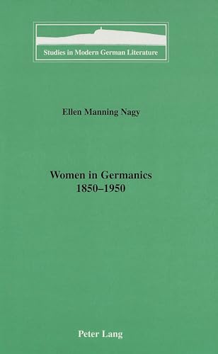 9780820436593: Women in Germanics, 1850-1950: 86 (Studies in Modern German Literature)