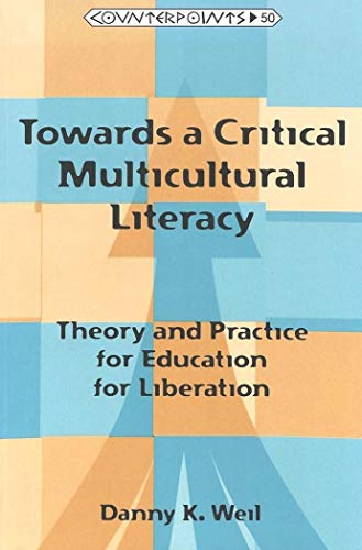 Beispielbild fr Towards a Critical Multicultural Literacy : Theory and Practice for Education for Liberation zum Verkauf von Better World Books