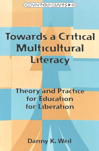 Stock image for Towards a Critical Multicultural Literacy : Theory and Practice for Education for Liberation for sale by Better World Books