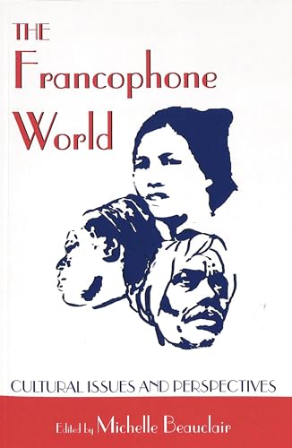Imagen de archivo de The Francophone World: Cultural Issues and Perspectives (Francophone Cultures and Literatures) a la venta por SecondSale