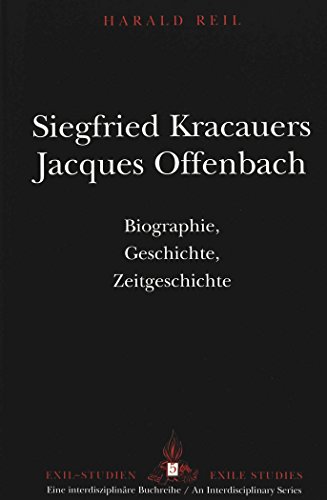 Beispielbild fr Siegfried Kracauers Jacques Offenbach. zum Verkauf von SKULIMA Wiss. Versandbuchhandlung