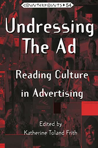 Beispielbild fr Undressing the Ad: Reading Culture in Advertising zum Verkauf von Wrigley Books