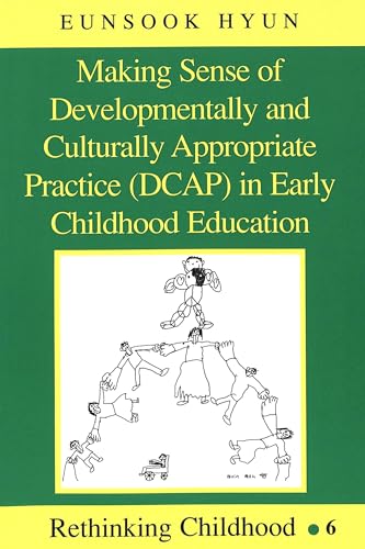 Stock image for Making Sense of Developmentally and Culturally Appropriate Practice (Dcap) in Early Childhood Education for sale by ThriftBooks-Atlanta