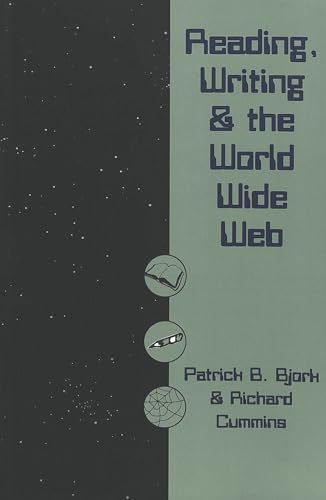 Imagen de archivo de Reading, Writing and the World Wide Web a la venta por ThriftBooks-Dallas