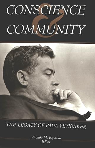 9780820438450: Conscience and Community: The Legacy of Paul Ylvisaker (American University Studies)