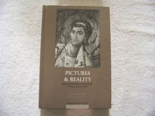 Stock image for PICTURES & REALITY: MONUMENTAL FRESCOES AND MOSAICS IN ROME AROUND 1300 for sale by Second Story Books, ABAA