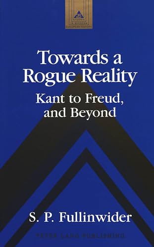 Stock image for Towards a Rogue Reality: Kant to Freud, and Beyond for sale by Elizabeth Brown Books & Collectibles