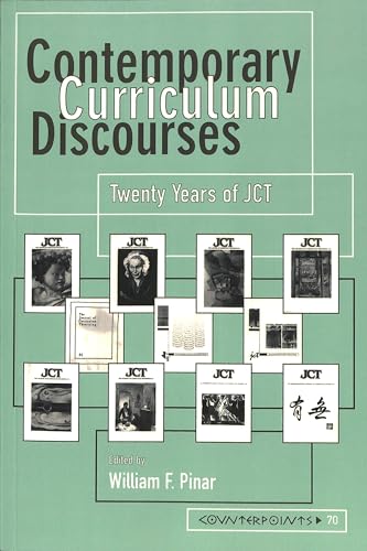 Imagen de archivo de Contemporary Curriculum Discourses: Twenty Years of JCT- Second Printing (Counterpoints) a la venta por Campus Bookstore