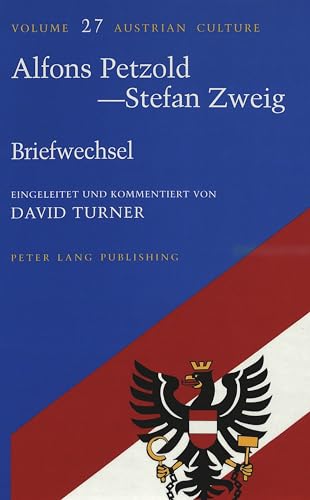 Stock image for Alfons Petzold - Stefan Zweig. Briefwechsel (Austrian Culture Vol. 27) for sale by Antiquariat Wortschatz