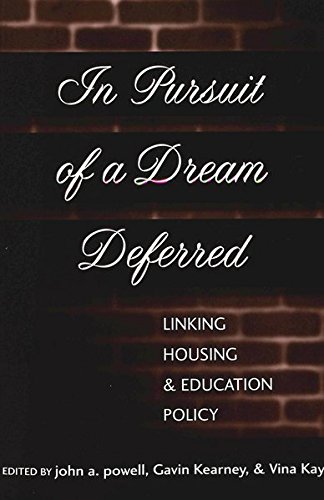 Imagen de archivo de In Pursuit of a Dream Deferred: Linking Housing and Education Policy [Paperback] Powell, John A.; Kearney, Gavin and Kay, Vina a la venta por Brook Bookstore