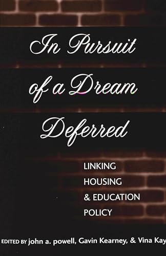 Stock image for In Pursuit of a Dream Deferred: Linking Housing and Education Policy for sale by gwdetroit