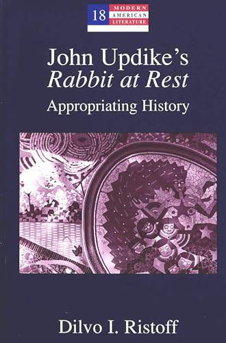Stock image for John Updike's "Rabbit at Rest" : Appropriating History for sale by Better World Books