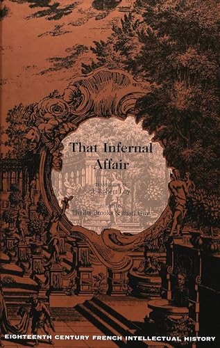 Stock image for That Infernal Affair: Translated by J. Robert Loy- Edited by Phyllis Brooks and Basil Guy (Eighteenth-Century French Intellectual History) for sale by HPB-Red