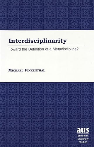 Beispielbild fr Interdisciplinarity: Toward the Definition of a Metadiscipline? zum Verkauf von ThriftBooks-Atlanta