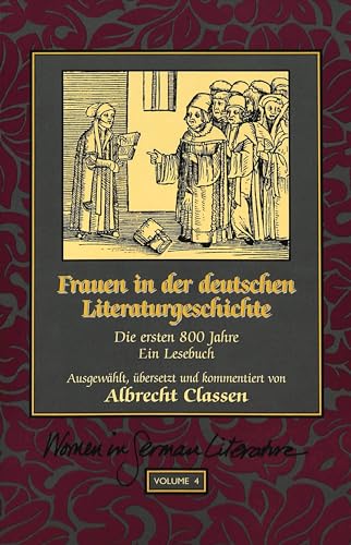 Stock image for Frauen in der deutschen Literaturgeschichte: Die ersten 800 Jahre- Ein Lesebuch (Women in German Literature) (German Edition) for sale by Bookmans