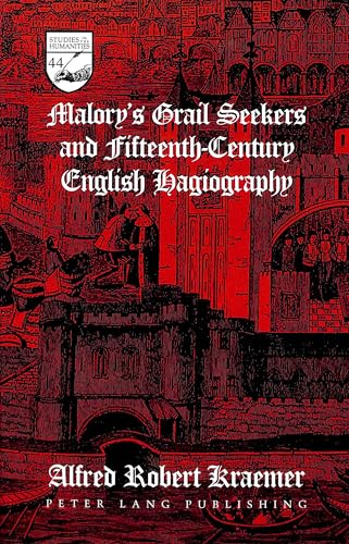 Stock image for Malory's Grail Seekers and Fifteenth-Century English Hagiography for sale by Atticus Books