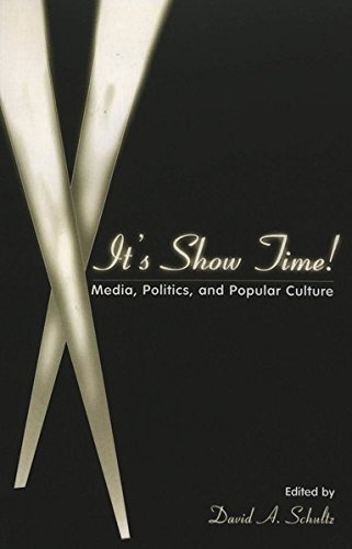Imagen de archivo de It s Show Time!: Media, Politics, and Popular Culture (Politics, Media, and Popular Culture) a la venta por RiLaoghaire