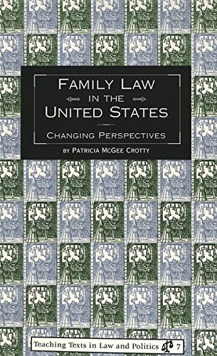 Beispielbild fr Family Law in the United States: Changing Perspectives (Teaching Texts in Law and Politics, Vol. 7) zum Verkauf von Zubal-Books, Since 1961