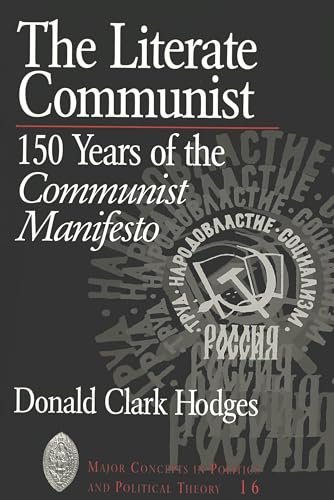 Beispielbild fr The Literate Communist: 150 Years of the "Communist Manifesto (Major Concepts in Politics and Political Theory) zum Verkauf von Books From California