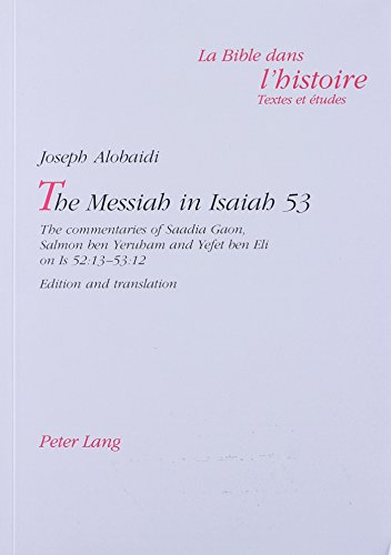 Beispielbild fr The Messiah in Isaiah 53 (La Bible dans l'histoire: Textes et etudes. Vol. 2) zum Verkauf von Powell's Bookstores Chicago, ABAA
