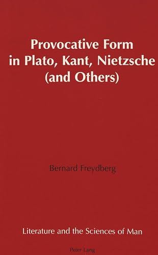 Beispielbild fr Provocative Form in Plato, Kant, Nietzsche (and Others). zum Verkauf von SKULIMA Wiss. Versandbuchhandlung