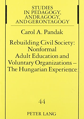 9780820443010: Rebuilding Civil Society: Nonformal Adult Education and Voluntary Organizations - The Hungarian Experience