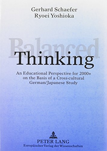 9780820443591: Balanced Thinking: An Educational Perspective for 2000+ on the Basis of a Cross-Cultural German/Japanese Study