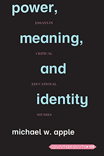Beispielbild fr Power, Meaning, and Identity : Essays in Critical Educational Studies zum Verkauf von Better World Books